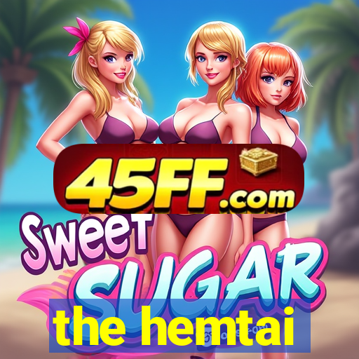 the hemtai